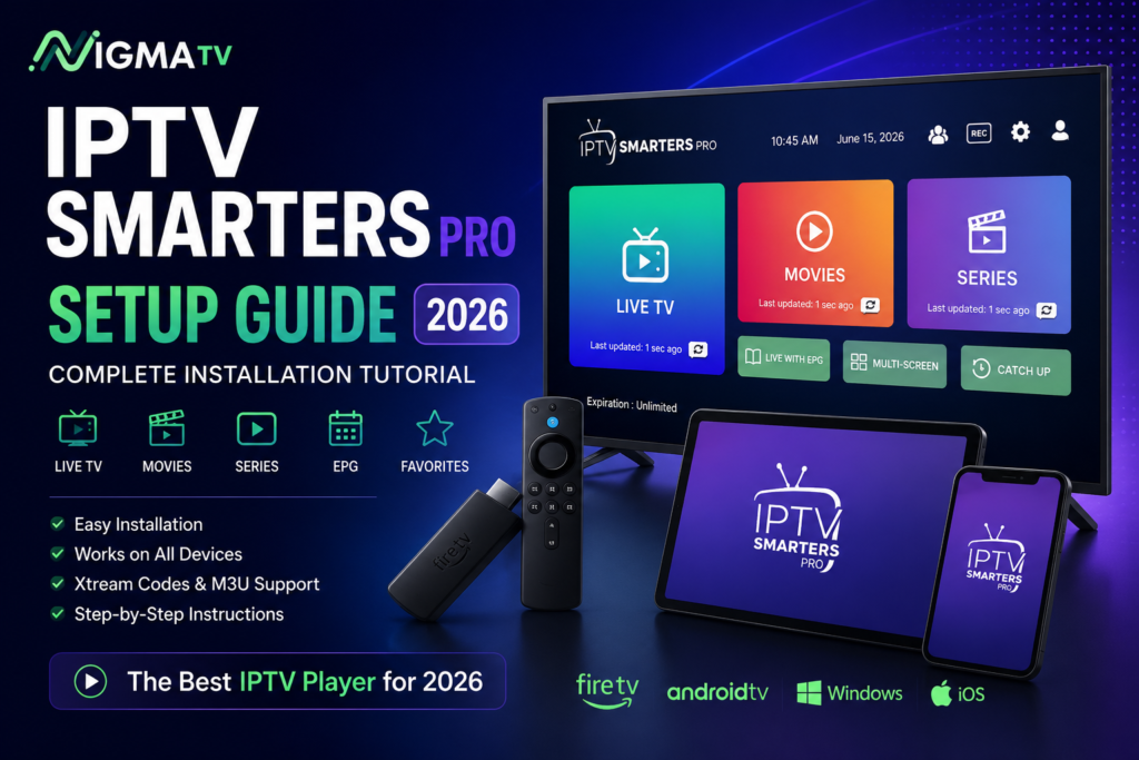 IPTV Smarters Pro setup guide on Firestick, Android TV and Smart TV in 2026