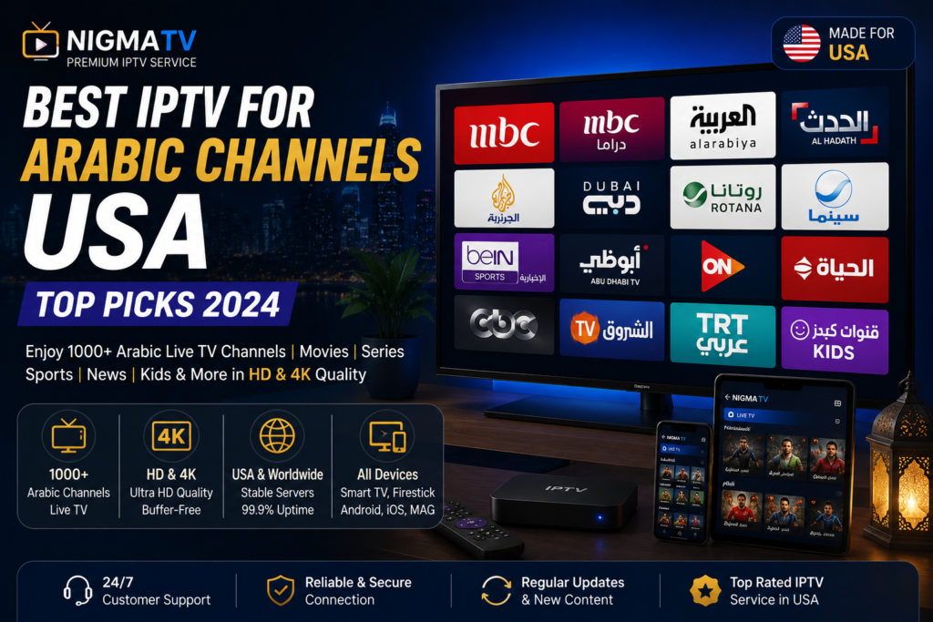 Best IPTV for Arabic channels USA – Top Picks 2024
